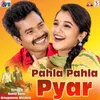 About Pahla Pahla Pyar Song